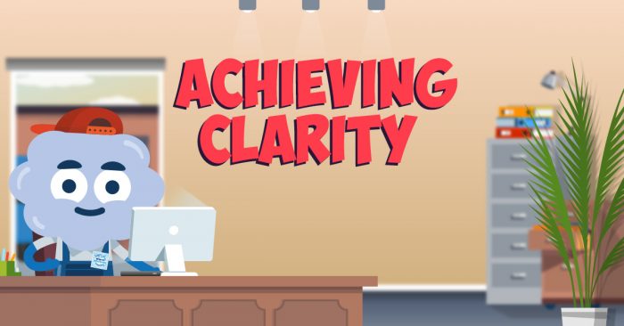 Achieving Clarity