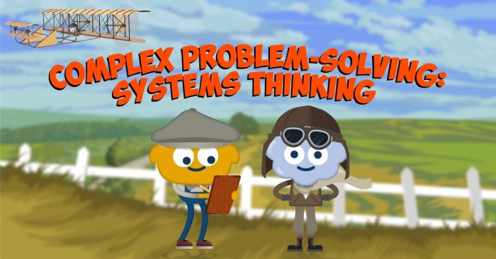 Complex Problem-Solving: Systems Thinking