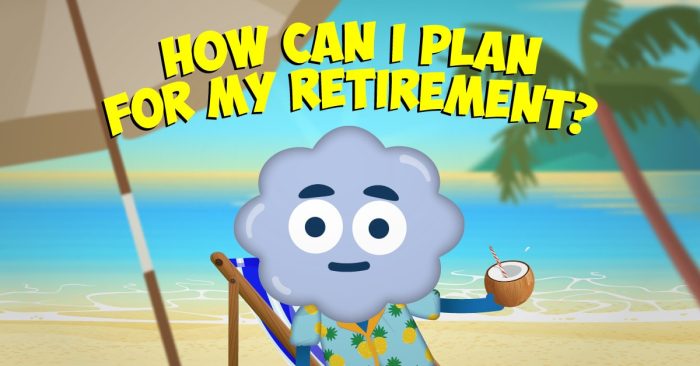 How can I plan for my retirement?