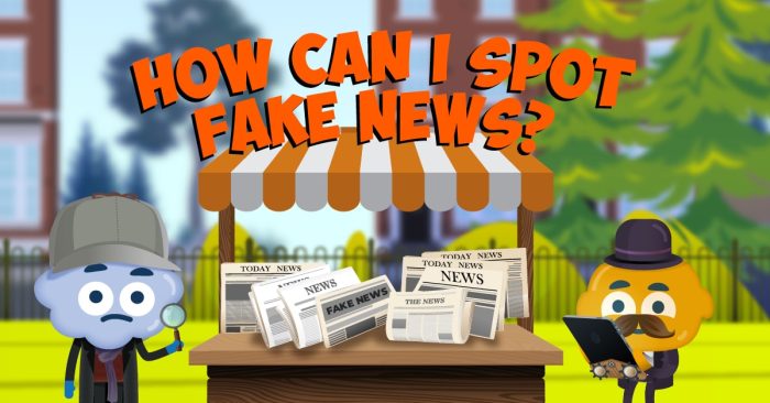 How can I spot fake news?