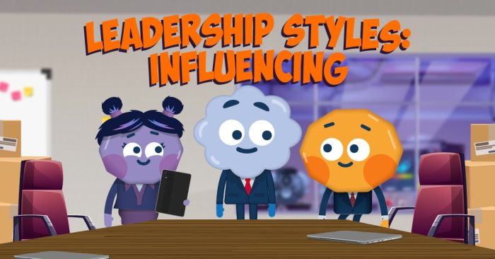 Leadership Styles: Influencing