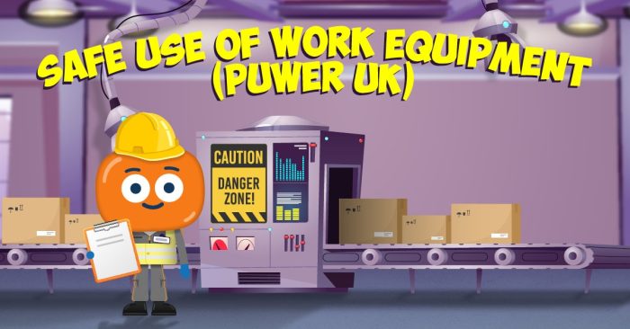 Safe Use of Work Equipment (PUWER – UK)