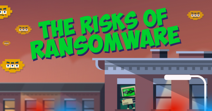 The Risks of Ransomware